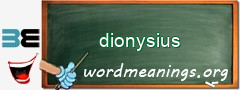 WordMeaning blackboard for dionysius